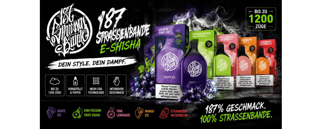 187 Strassenbande E-Shisha – Beliebte Aromen