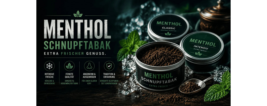 Menthol Schnupftabak – Sorten & Marken entdecken
