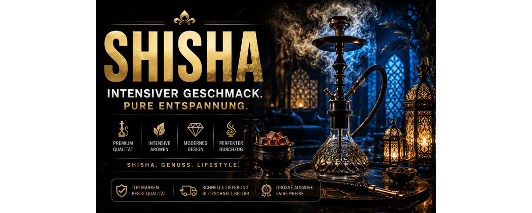 Shisha – Wasserpfeifen & Zubehör
