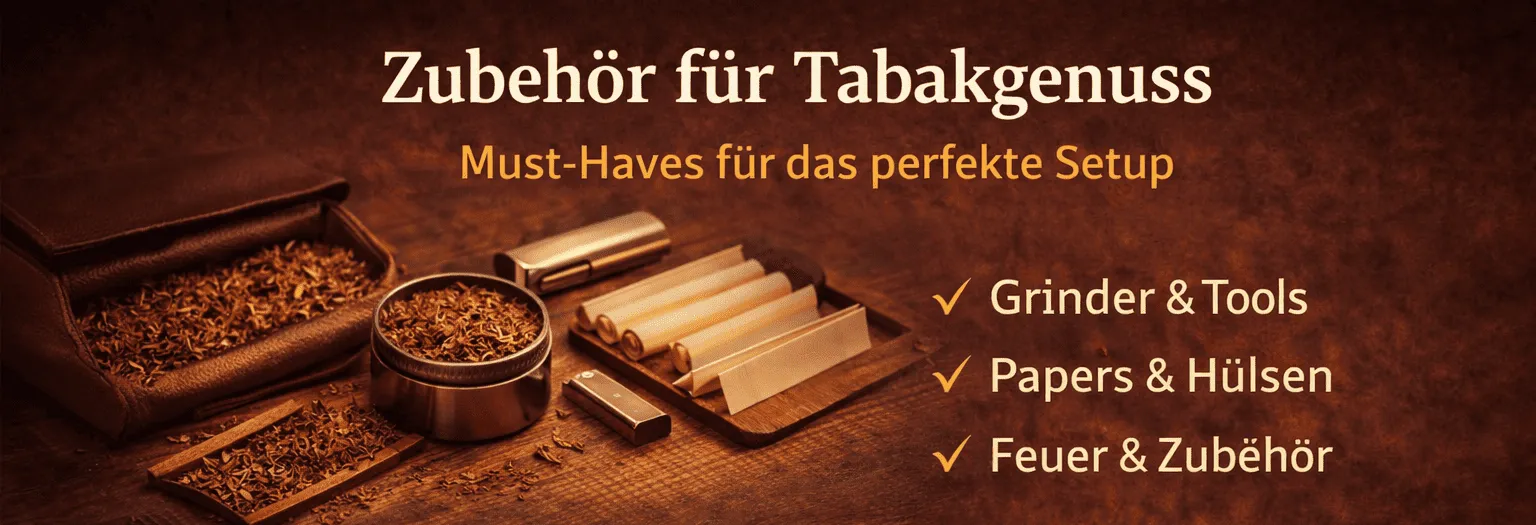 Zubehör für Tabakgenuss – Must-Haves für das perfekte Setup