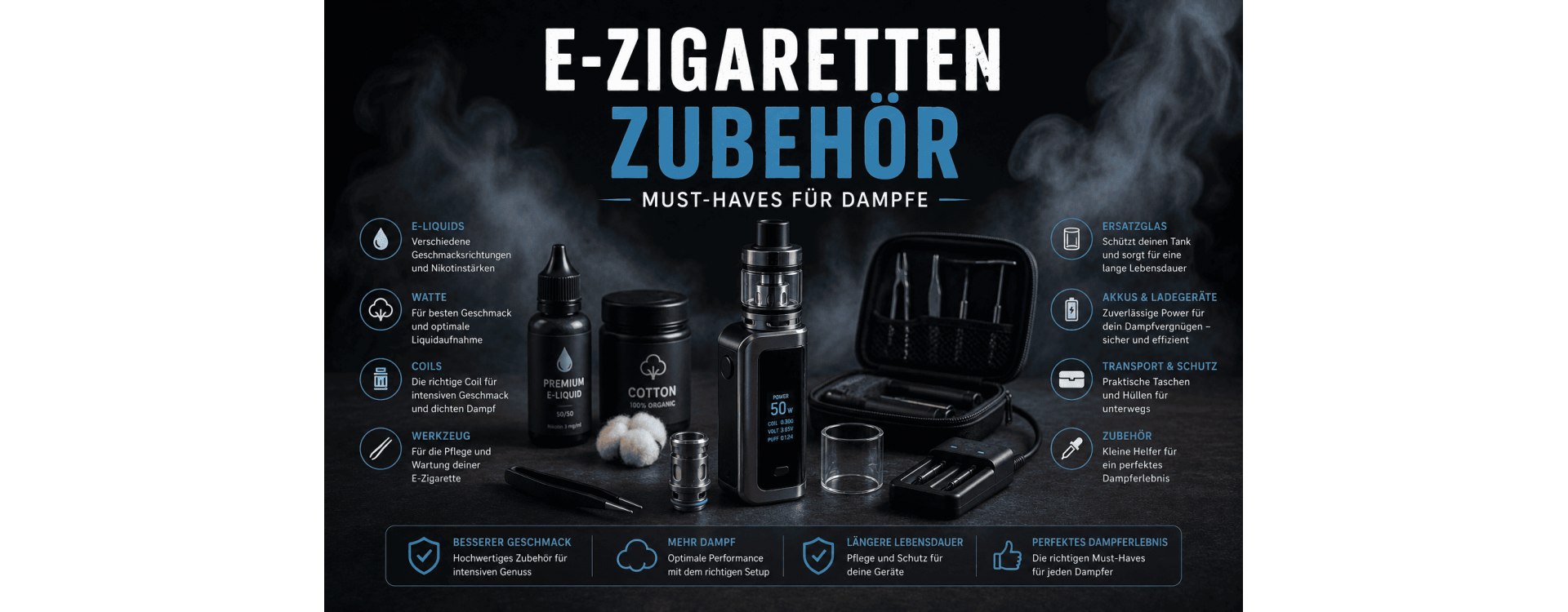 E-Zigaretten Zubehör – Must-Haves für Dampfe