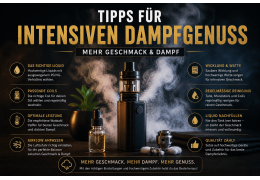 Tipps für intensiven Dampfgenuss – Mehr Geschmack & Dampf